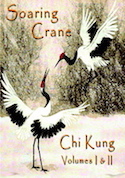 Soaring Crane Chi Kung, Volumes I & II (NEW!)