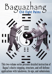 Baguazhang: The Old Eight Palms Volumes I & II (DVD) w/Applications