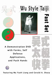Wu Style Taiji Fast Set (DVD) featuring Gerald A. Sharp with Ma Yueh Liang